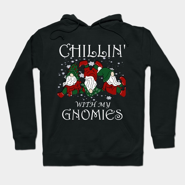 chillin with gnomies Christmas funny best friends gift Hoodie by DODG99